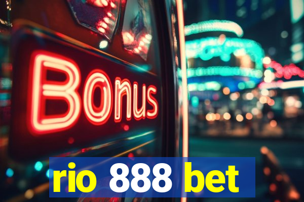 rio 888 bet